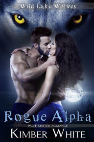 Title: Rogue Alpha, Author: Kimber White