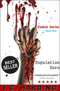Title: Zombie Books: Population Zero (Zombie Books, Zombie Kids Books, Zombies Young Adults, Zombie Series, Zombie Books Fiction,) [Zombie Books], Author: I.G. Harding