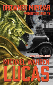 Title: Drowned Mirovar, Author: Michael Warren Lucas