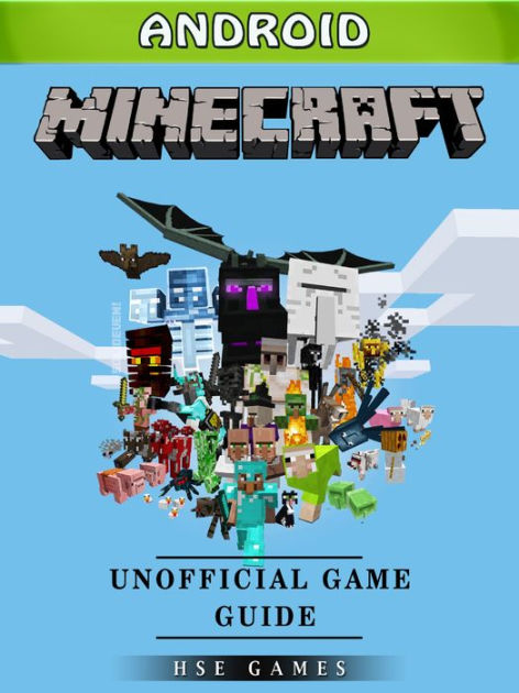 Minecraft Android Unofficial Game Guide by HSE Games | NOOK Book (eBook ...