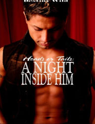 Title: Heads or Tails: A Night inside Him, Author: Destiny Wild