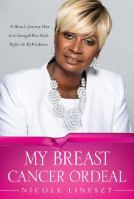 Title: MY BREAST CANCER ORDEAL, Author: Mrs. Savage