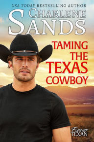 Title: Taming the Texas Cowboy, Author: Charlene Sands