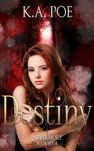 Destiny, Nevermore Book 4