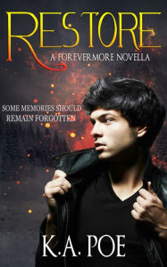 Title: Restore, Forevermore 5.5 (Novella), Author: K.A. Poe