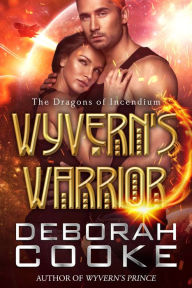 Title: Wyvern's Warrior, Author: Deborah Cooke