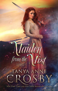 Title: Maiden from the Mist, Author: Tanya Anne Crosby