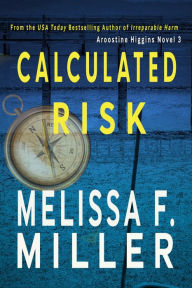Title: Calculated Risk, Author: Melissa F. Miller