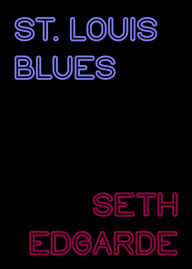 Title: St. Louis Blues, Author: Seth Edgarde