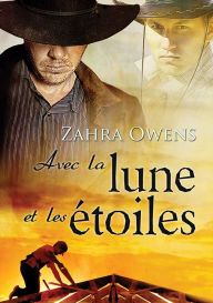 Title: Avec la lune et les etoiles, Author: Zahra Owens