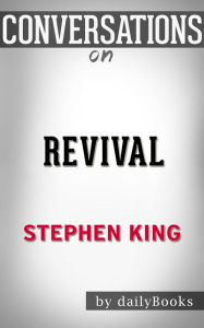 Title: Conversations on Revival by Stephen King, Author: The Hotdamns