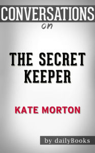 Title: Conversations on The Secret Keeper by Kate Morton, Author: The Hotdamns