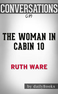 Title: Conversations on The Woman in Cabin 10 by Ruth Ware, Author: The Hotdamns