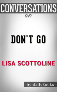 Title: Conversation Starters Don't Go by Lisa Scottoline, Author: Iain Donald