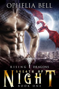 Title: Breath of Night: A Dragon Shifter Romance, Author: Ophelia Bell