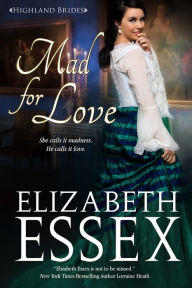 Title: Mad for Love, Author: Elizabeth Essex