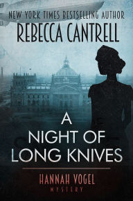 Title: A Night of Long Knives, Author: Rebecca Cantrell