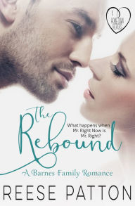 Title: The Rebound: A Barnes Family Romance, Author: Reese Patton