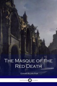 Title: The Masque of the Red Death, Author: Edgar Allan Poe