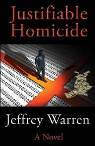 Title: Justifiable Homicide, Author: Jeffrey Warren