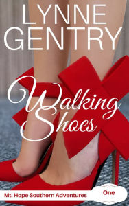 Title: Walking Shoes (Mt. Hope Southern Adventures Series #1), Author: Lynne Gentry