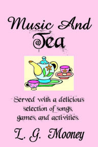 Title: Music And Tea, Author: Linda Mooney