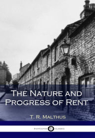 Title: The Nature and Progress of Rent, Author: T. R. Malthus