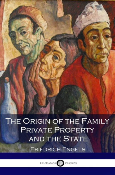 The Origin of the Family, Private Property and the State