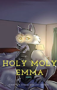 Title: Holy Moly Emma, Author: Jennifer Gisselbrecht Hyena