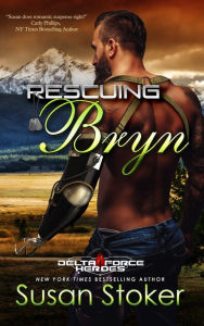 Rescuing Bryn (Delta Force Heroes Series #6)