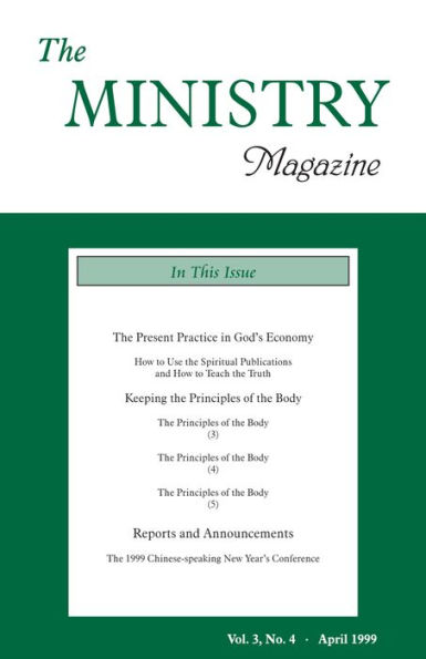 The Ministry of the Word, Vol. 3, No 4 -- The Present Practice in God's Economy (7) & Keeping the Principles of the Body (2)