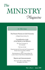 Title: The Ministry of the Word, Vol. 3, No 6 -- The Present Practice in God's Economy (9) & Crystallization-Study of the Epistle to the Hebrews (2b), Author: Various Authors