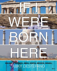 Title: If I Were Born Here Volume II (Greece, India, Kenya, Mexico, Israel), Author: Arnes SkÃlar