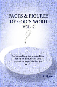 Title: Facts and Figures of God's Word Vol. 2, Author: L Beam
