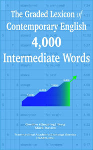 Title: The Graded Lexicon of Contemporary English: 4,000 Intermediate Words, Author: Gordon (Guoping) Feng