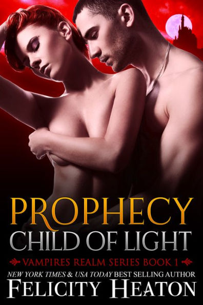 Prophecy: Child of Light (Vampires Realm Romance Series Book 1)