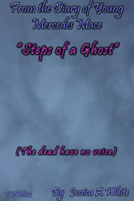 Title: Steps of a Ghost, Author: Jessica White