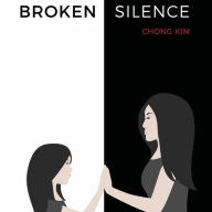 Title: Broken Silence, Author: Chong Kim