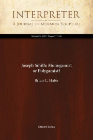 Title: JosephSmith: Monogamist or Polygamist?, Author: Brian C. Hales