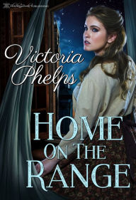 Title: Home on the Range, Author: Victoria Phelps