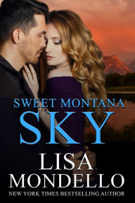 Title: Sweet Montana Sky: A Western Romance Novel, Author: Lisa Mondello