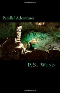 Title: Parallel Adventures - Into The Caves, Author: P.S. Winn