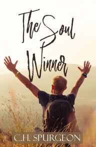 Title: The Soul Winner, Author: C. H. Spurgeon