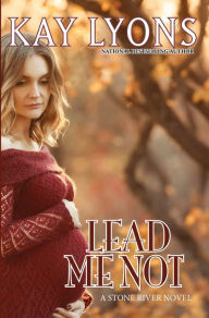 Title: Lead Me Not, Author: Kay Lyons