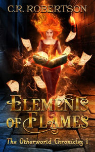 Title: Elements Of Flames, Author: CR Robertson