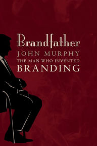 Title: Brandfather, Author: John Murphy