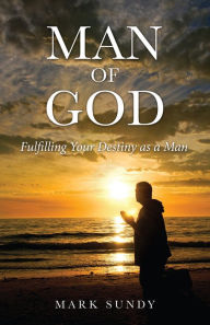 Title: MAN OF GOD, Author: Mark Sundy