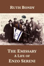 The Emissary: A Life of Enzo Sereni