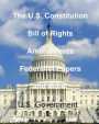 U.S. Constitution, Bill of Rights, Amendments, Federalist Papers and More!