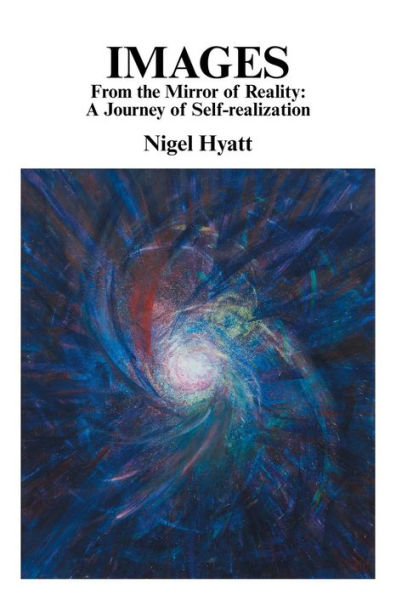 Images from the Mirror of Reality: A Journey of Self-realization